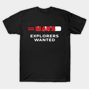 Mars explorers wanted T-Shirt